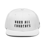 Burn All Churches Snapback