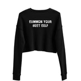 Summon Your Best Self Crop Sweatshirt
