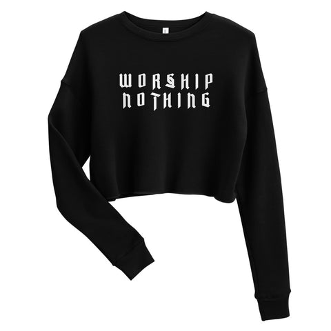Worship Nothing Crop Sweatshirt